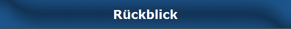 R�ckblick